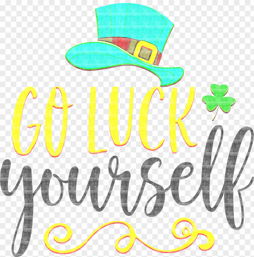 Saint Patrick Patricks Day Go Luck Yourself PNG