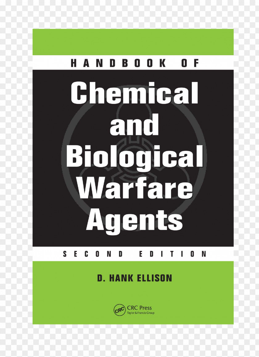 Weapon Handbook Of Chemical And Biological Warfare Agents Toxicology Emergency Response For Weapons, Second Edition PNG