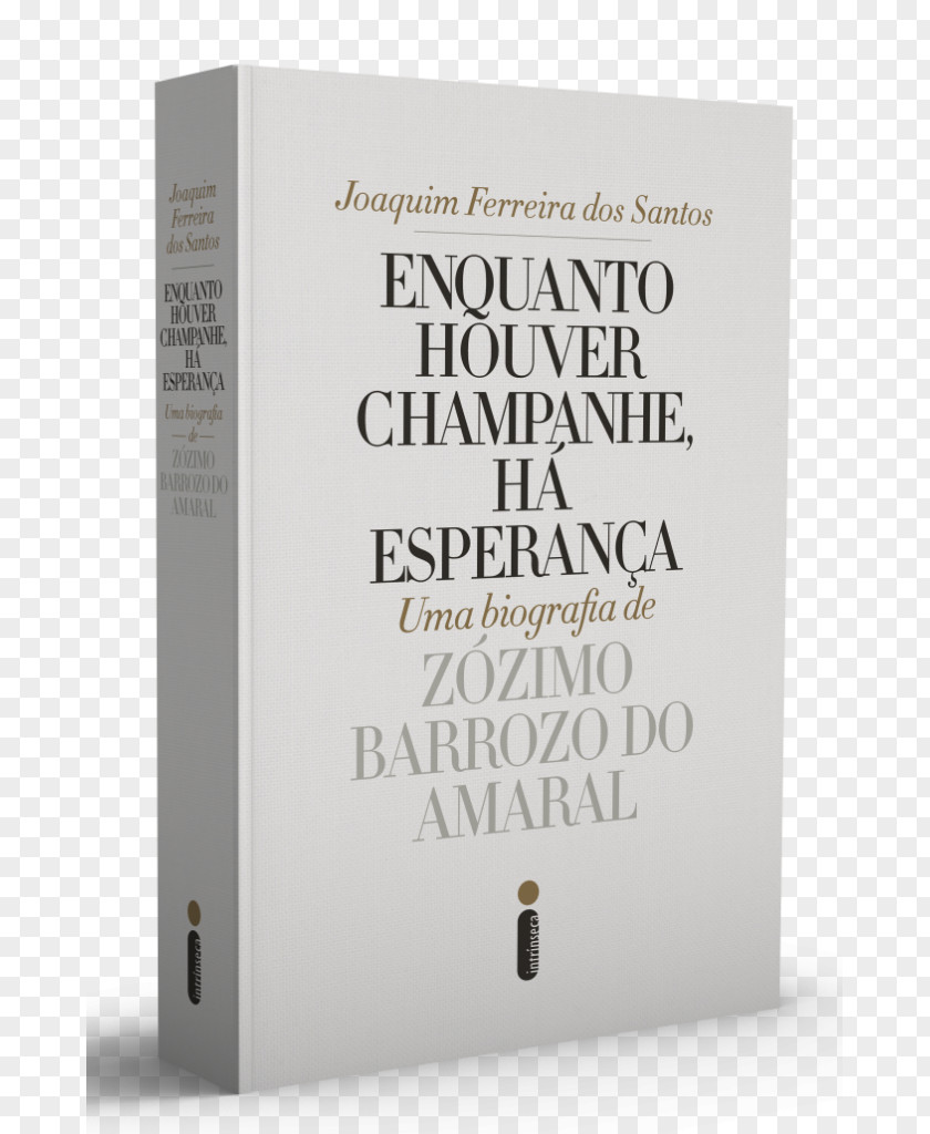 Book Enquanto Houver Champanhe, Há Esperança: Uma Biografia De Zózimo Barrozo Do Amaral Intrínseca Biography Citroën C3 PNG