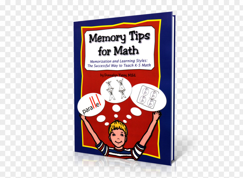 Mathematics Memory Tips For Math, Memorization And Learning Styles: The Successful Way To Teach K-5 Math PNG