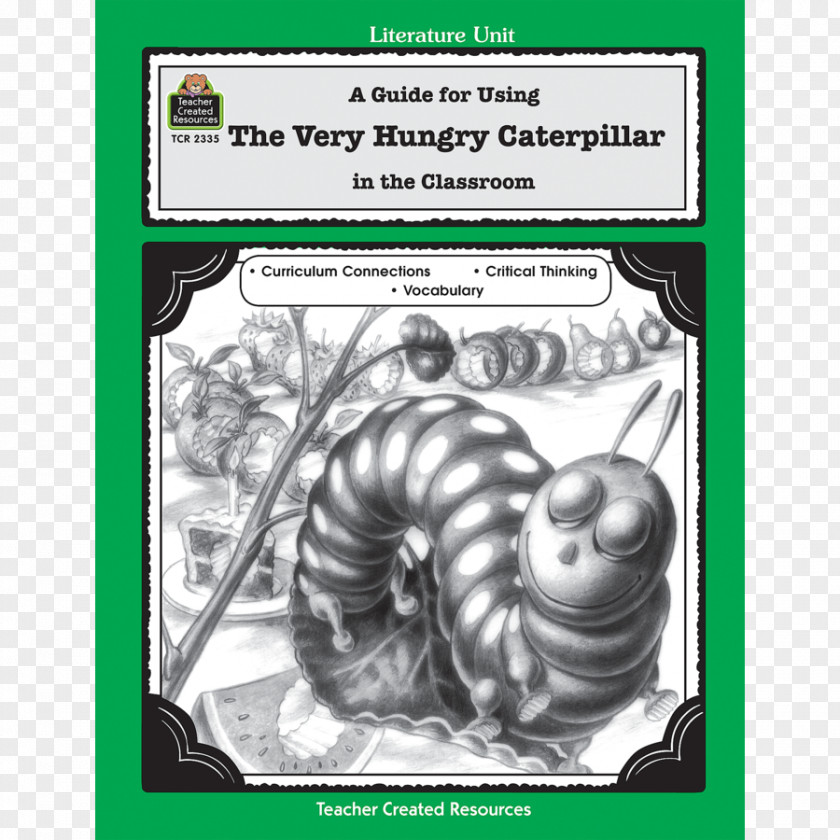 Very Hungry Caterpillar A Guide For Using The In Classroom Fiction Lesson Teacher PNG