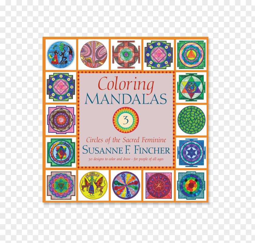 Book Coloring Mandalas 1 Circles Of The Sacred Feminine Creating Mandalas: For Insight, Healing, And Self-expression PNG