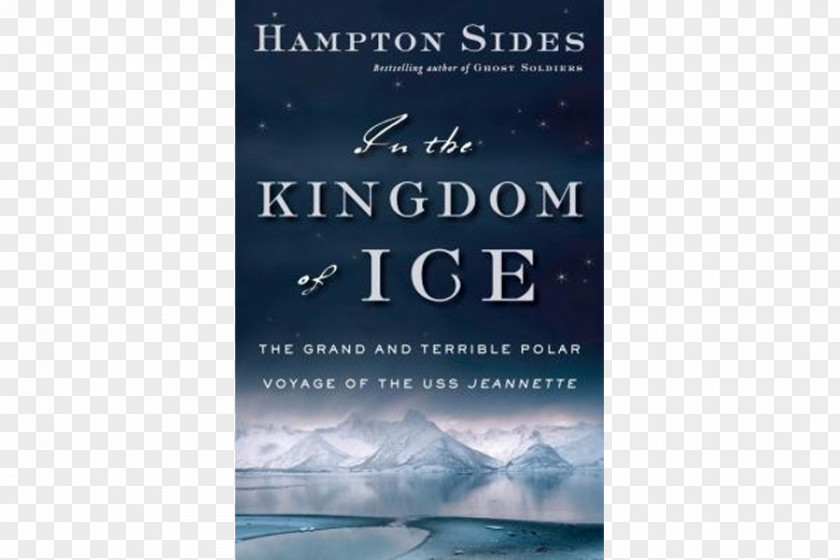 Summer Book In The Kingdom Of Ice: Grand And Terrible Polar Voyage USS Jeannette Blood Thunder Hellhound On His Trail PNG