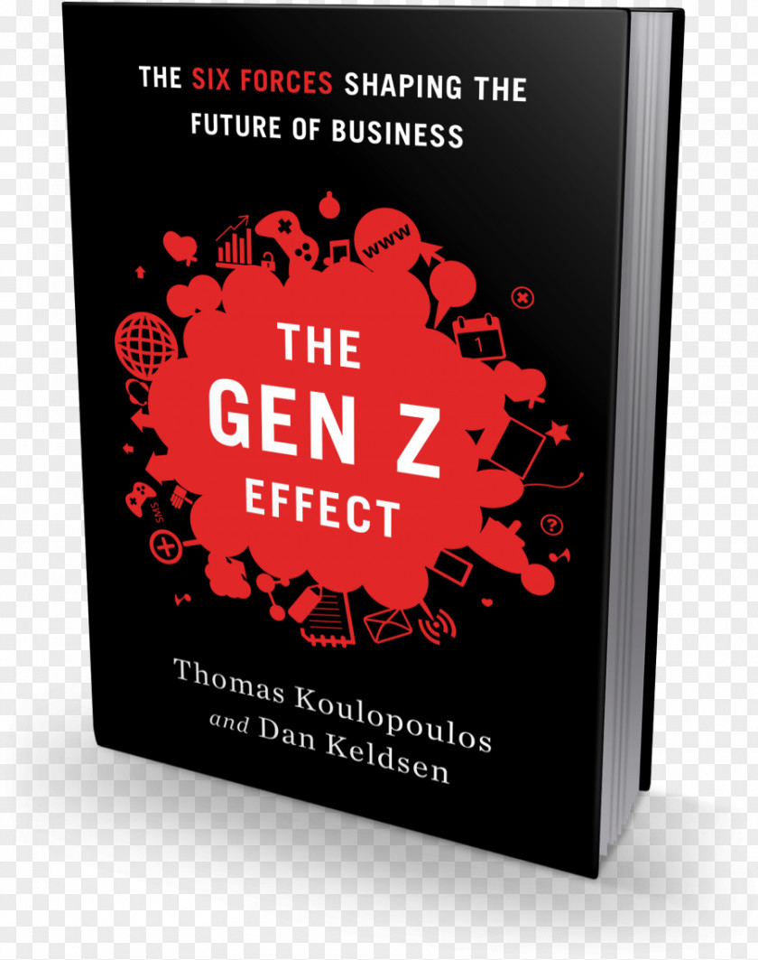 Technology Effect Gen Z Effect: The Six Forces Shaping Future Of Business Generation Book Amazon.com PNG