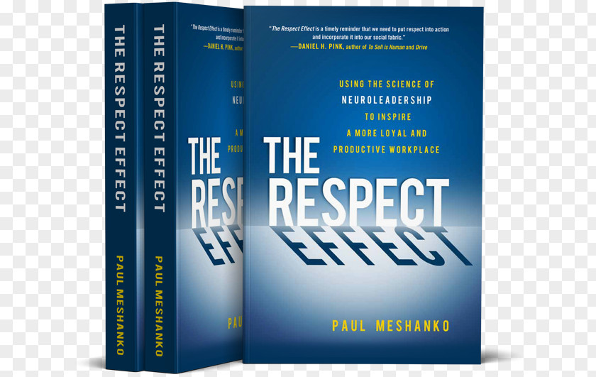 Science Photosensitive Effect The Respect Effect: Using Of Neuroleadership To Inspire A More Loyal And Productive Workplace Leveraging Culture, Emotions Neuroscience Build Better Business Organization PNG