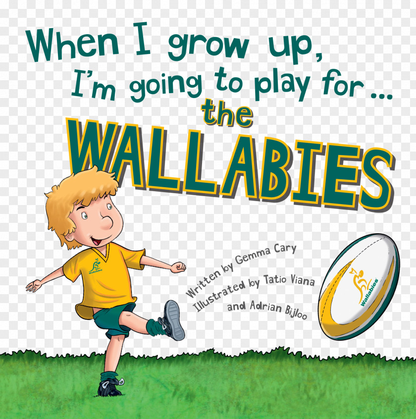 Play Grownup When I Grow Up I'm Going To For England New Zealand National Rugby Union Team Up, For... The All Blacks Australia British & Irish Lions PNG