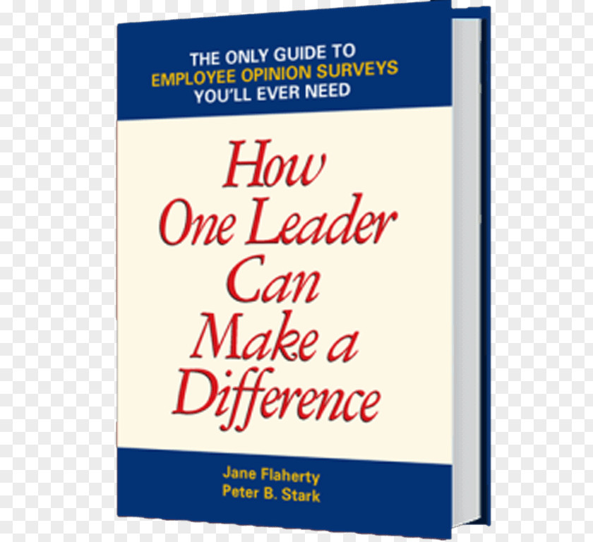 MAKE A DIFFERENCE The Only Negotiating Guide You'll Ever Need: 101 Ways To Win Every Time In Any Situation Why Leaders Fail: And 7 Prescriptions For Success Leadership Peter Barron Stark Companies PNG