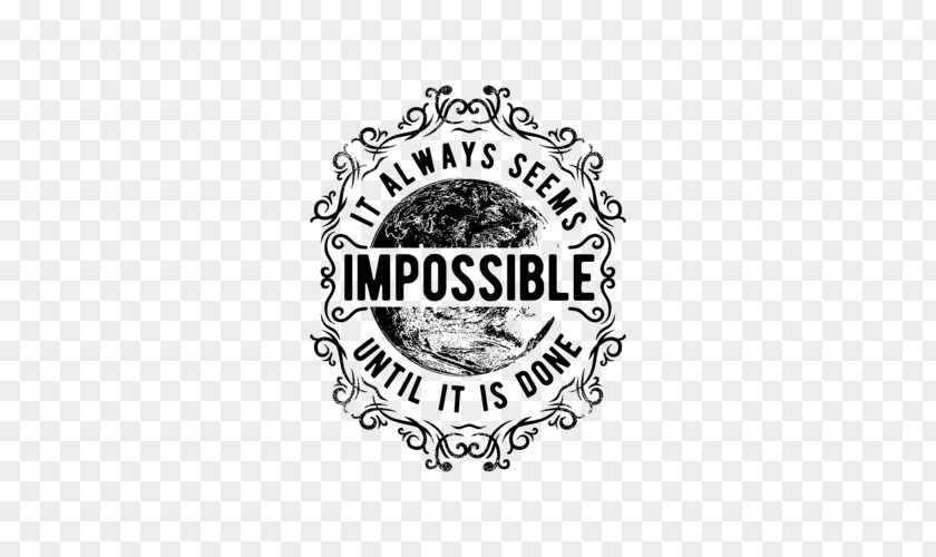 It Always Seems Impossible Until It's Done WorldWideWeed Logo Smoking Cannabis White PNG