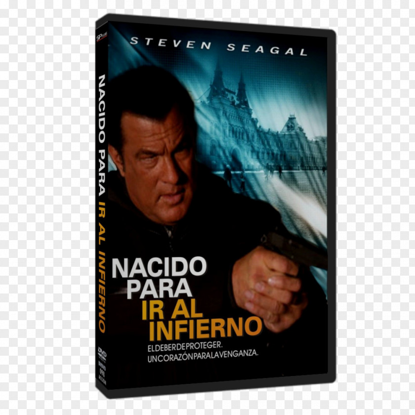 Infierno Steven Seagal Born To Raise Hell Film Poster PNG