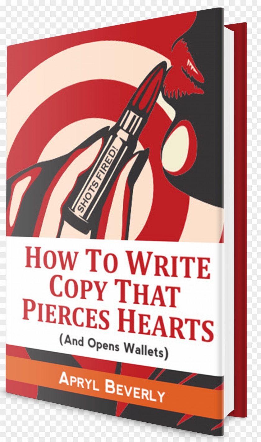 Fired Shots Fired! How To Write Copy That Pierces Hearts (and Opens Wallets) Poster PNG