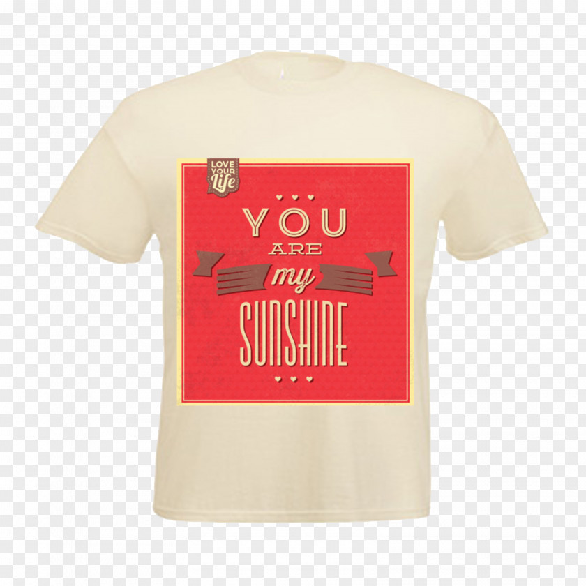 You Are My Sunshine T-shirt Text Label Sleeve Art PNG