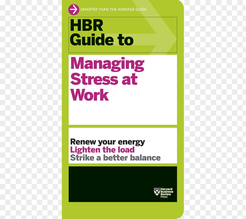 Stress Quotes HBR Guide To Managing At Work (HBR Series) Management Harvard Business Review Occupational PNG