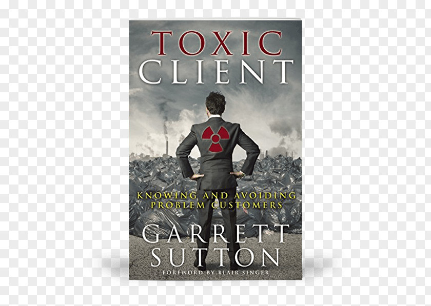 Active Listening Toxic Client: Knowing And Avoiding Problem Customers Amazon.com Book PNG