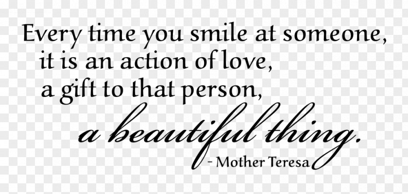 Mother-teresa Every Time You Smile At Someone, It Is An Action Of Love, A Gift To That Person, Beautiful Thing. Quotation Happiness Peace Begins With Smile.. PNG