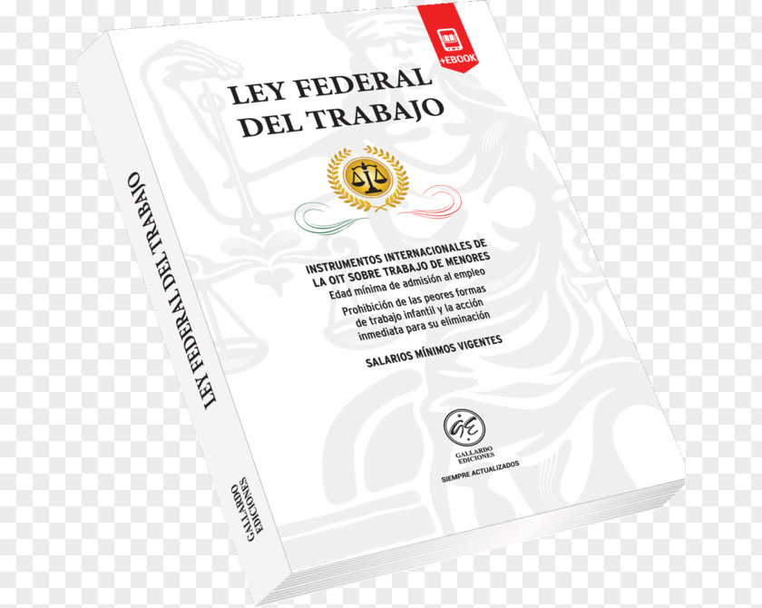 Ley Mexico Statute Federal Del Trabajo Labor Regulation PNG