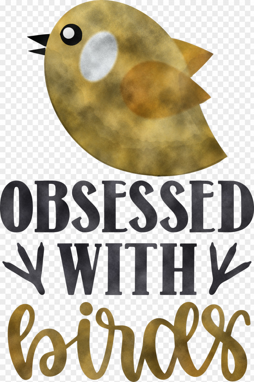 Obsessed With Birds Bird Quote PNG