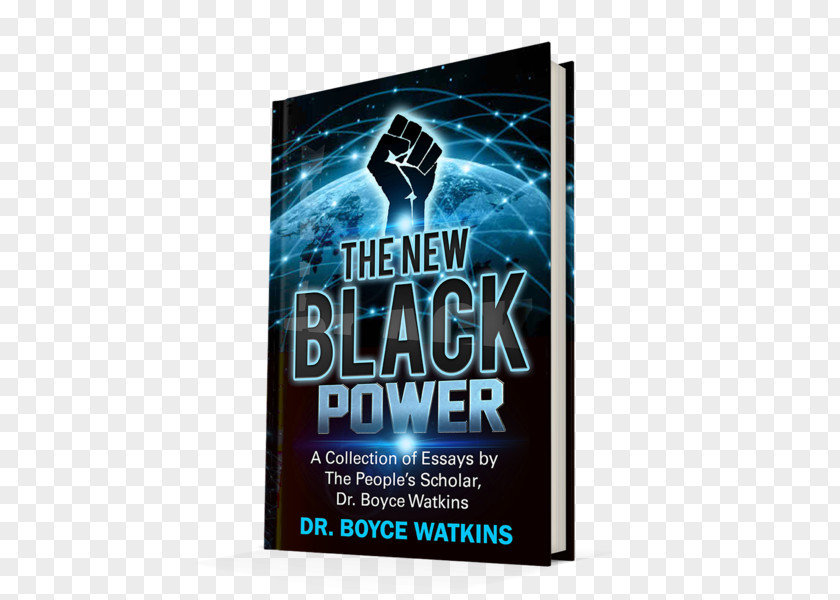 New World Order The Black Power: Collection Of Essays By People's Scholar, Dr. Boyce Watkins What If George Bush Were A Man? American Money 2 United States African-American Civil Rights Movement PNG