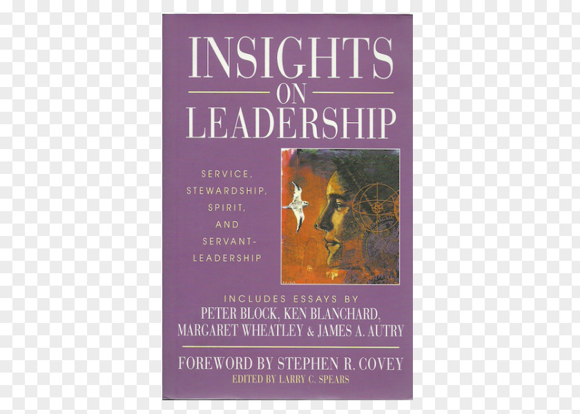 Book Insights On Leadership: Service, Stewardship, Spirit, And Servant-Leadership 8 Attitudes Of Servant Leadership Developments In Theory Research PNG