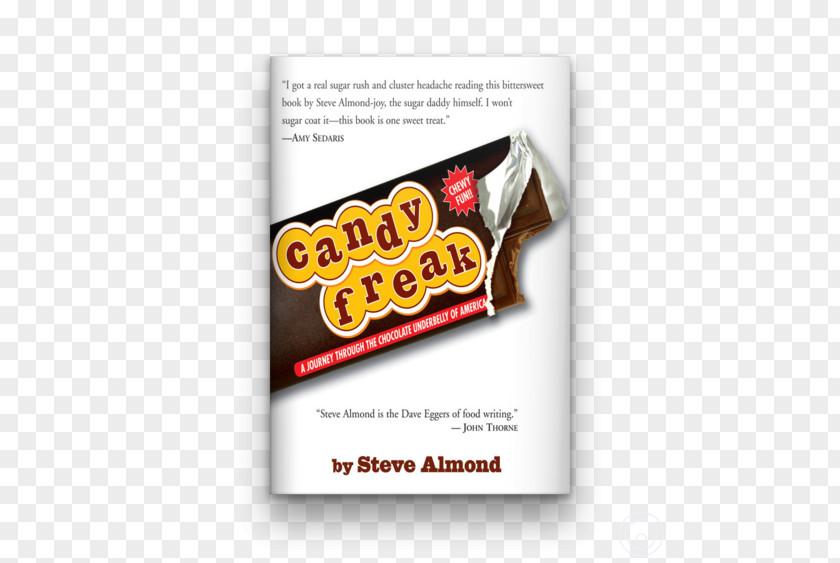 Chocolate Candyfreak: A Journey Through The Underbelly Of America Book Author PNG