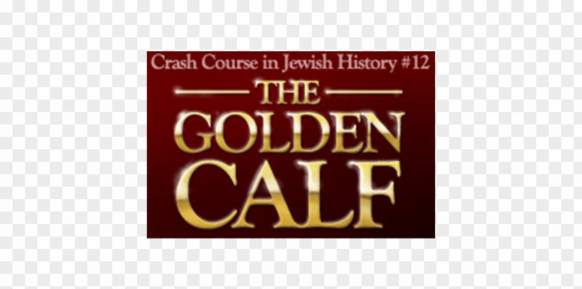 Golden Calf Jewish People Tabernacle Crusades Hebrews PNG