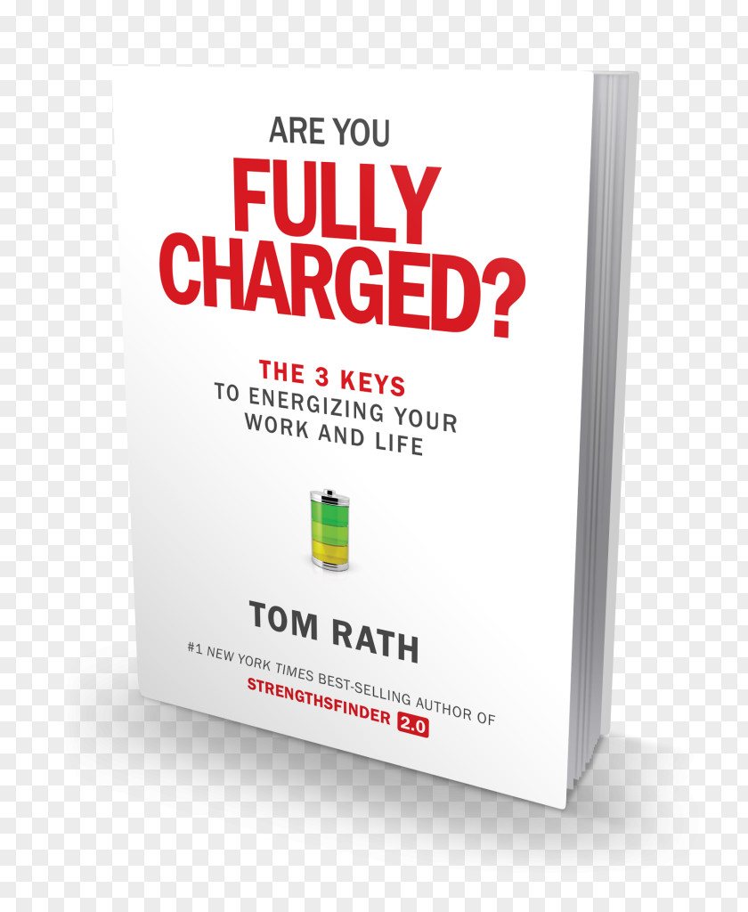 Book Are You Fully Charged? The 3 Keys To Energizing Your Work And Life Eat Move Sleep Hardcover Author Amazon.com PNG