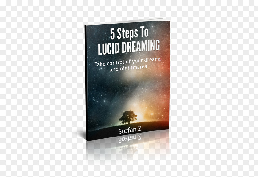 Dream 5 Steps To Lucid Dreaming: Take Control Of Your Dreams And Nightmares Book Sleep PNG