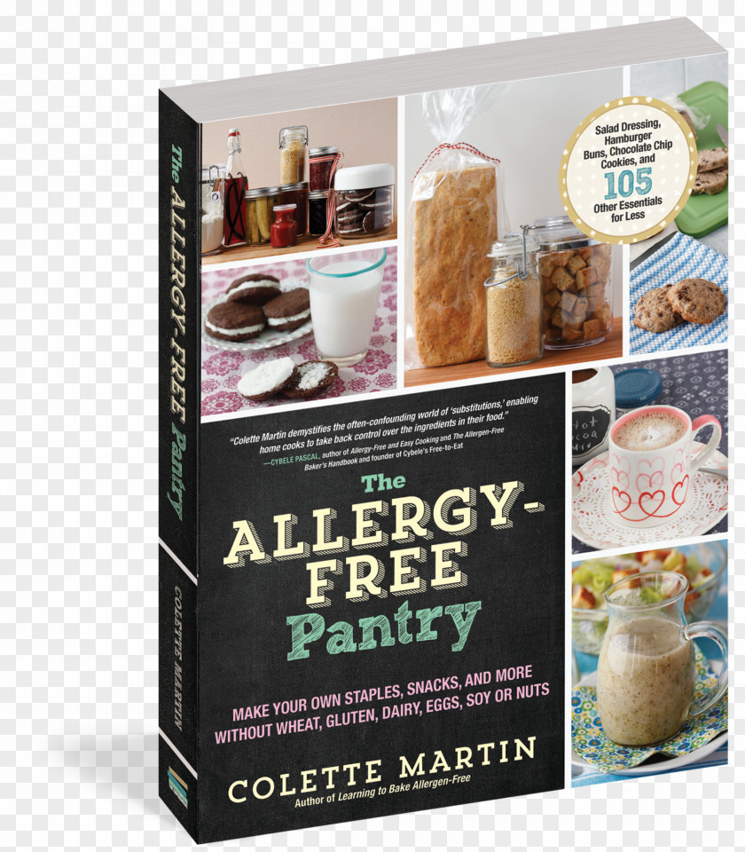 Allergy The Allergy-Free Pantry: Make Your Own Staples, Snacks, And More Without Wheat, Gluten, Dairy, Eggs, Soy Or Nuts Paperback Advertising PNG