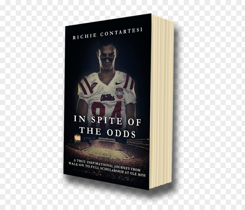 Spite In Of The Odds: A True Inspirational Journey From Walk-on To Full Scholarship At Ole Miss University Mississippi Rebels Football Motivational Speaker PNG