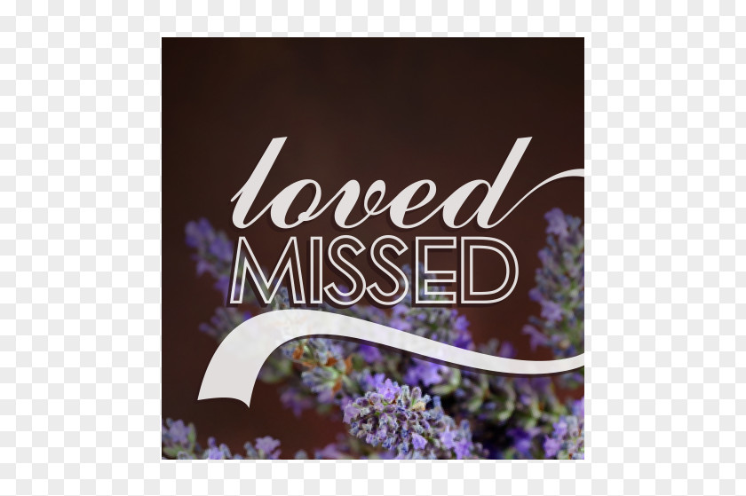 I Will Miss You Unforgivable Love Floral Design Brand Font PNG