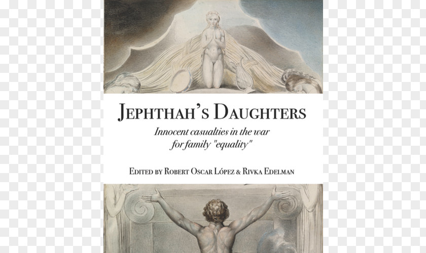Book Jephthah's Daughters: Innocent Casualties In The War For Family Equality Of Judges Last Closet: Dark Side Avalon PNG