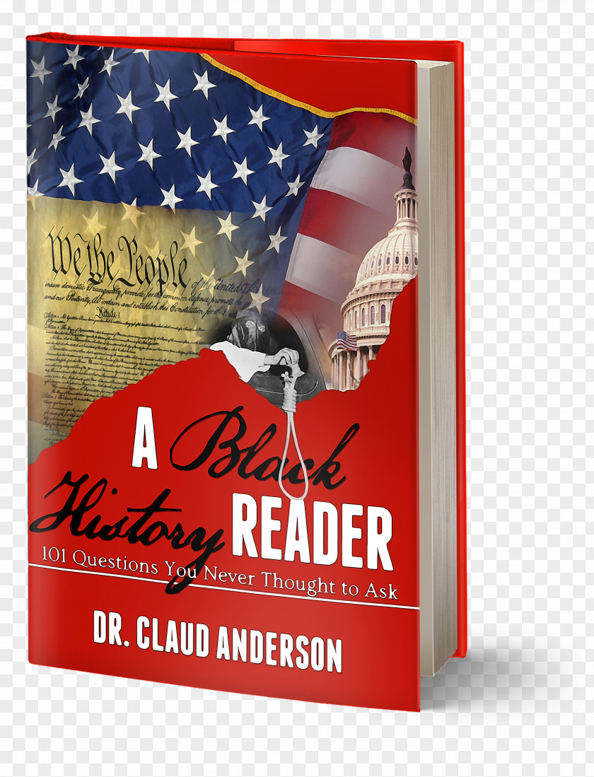 Book A Black History Reader: 101 Questions You Never Thought To Ask PowerNomics: The National Plan Empower America Labor, White Wealth PNG
