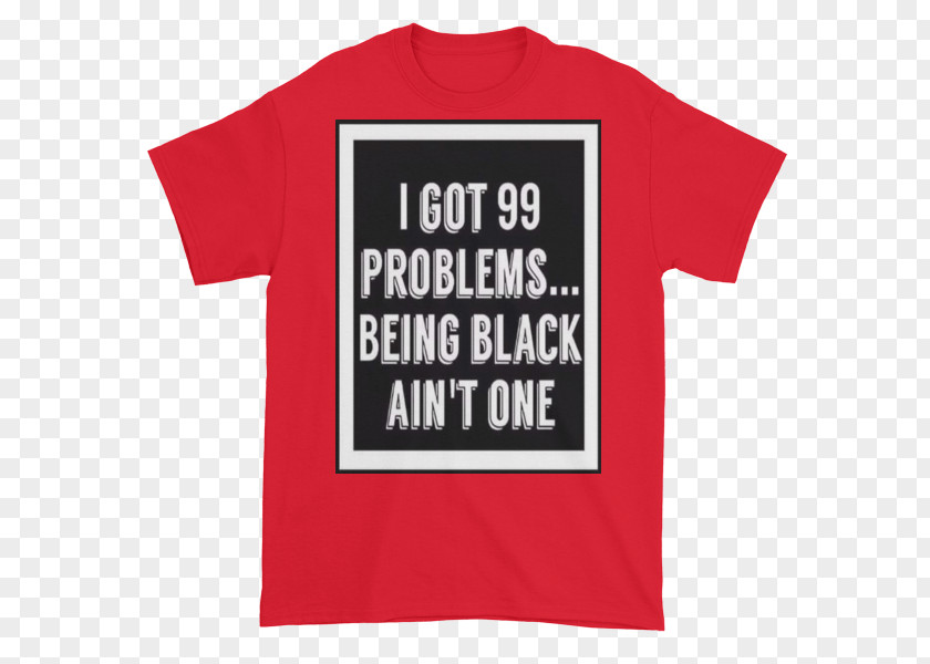 I Got 99 Problems T-shirt クジュウクリユウリョウドウロ ナミノリドウロ・シラサトインターチェンジ Sleeve TFA Sports PNG