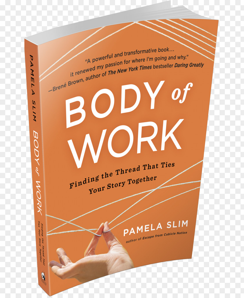 Special Work Day 4 Body Of Work: Finding The Thread That Ties Your Story Together Career Paperback Font PNG