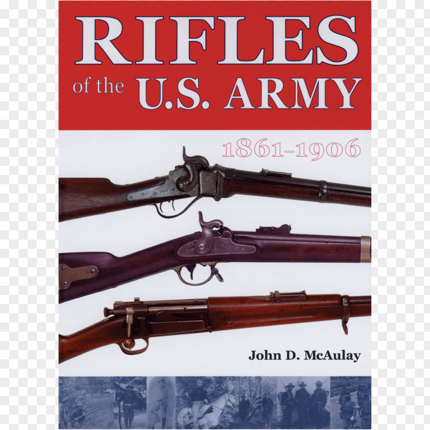 Weapon Rifles Of The U.S. Army, 1861-1906 Firearm Air Gun Ranged PNG