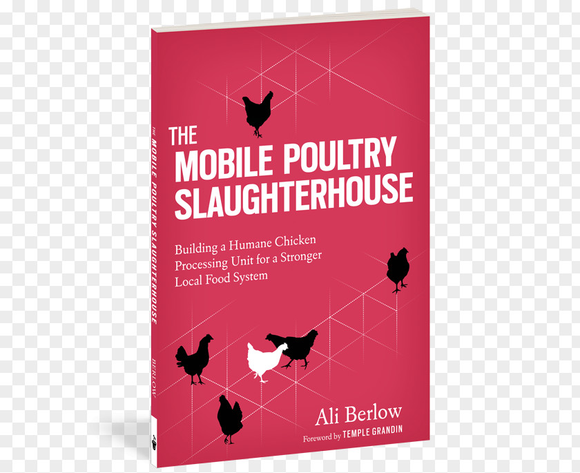 Poultry Slaughterhouse The Mobile Slaughterhouse: Building A Humane Chicken-Processing Unit To Strengthen Your Local Food System Turkey PNG