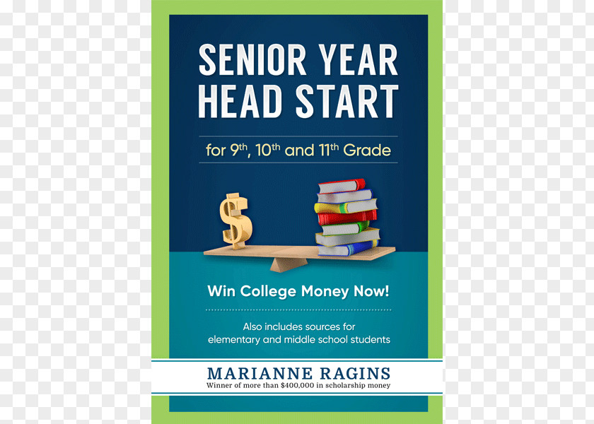 Senior Year Student Headstart: For 9th, 10th And 11th Graders Scholarship College PNG