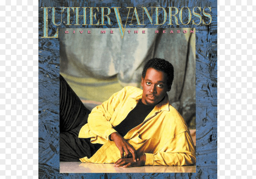Dross Give Me The Reason Album Best Of Luther Vandross... Love There's Nothing Better Than LP Record PNG