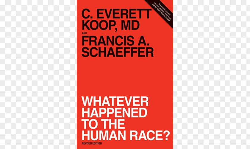 Disgrace For The Human Race Whatever Happened To Race? Right Live, Die Koop: Memoirs Of America's Family Doctor Letters Francis A. Schaeffer: Spiritual Reality In Personal Christian Life PNG