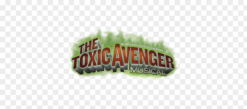 Way To Promot The Toxic Avenger Logo Musical Theatre Brand Cast Recording PNG