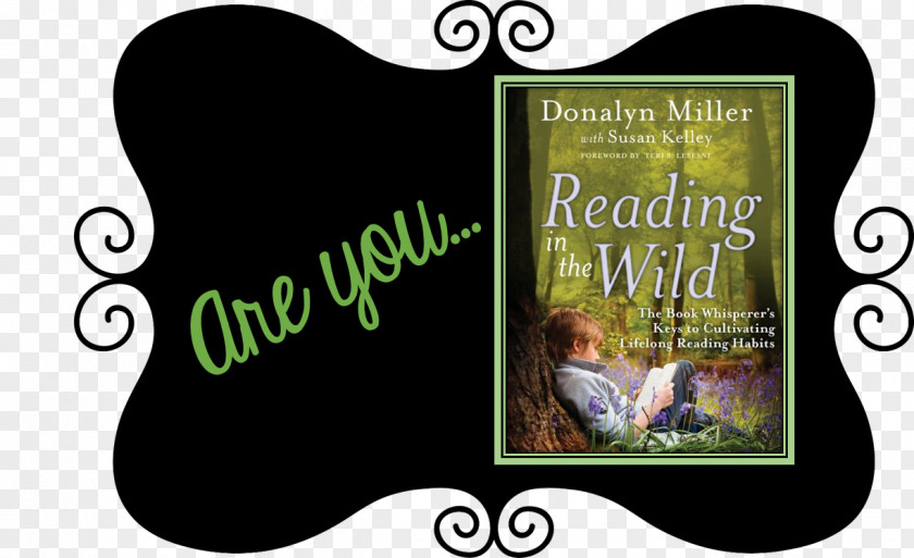 Awn Reading In The Wild: Book Whisperer's Keys To Cultivating Lifelong Habits Teaching Reading: Whole Language And Phonics Literacy Logo PNG