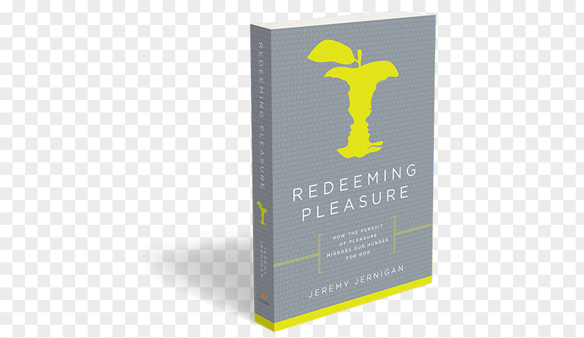 Pursuit Pleasure Redeeming Pleasure: How The Of Pleasures Mirrors Our Hunger For God Bible Spirituality Wine Book Reading PNG