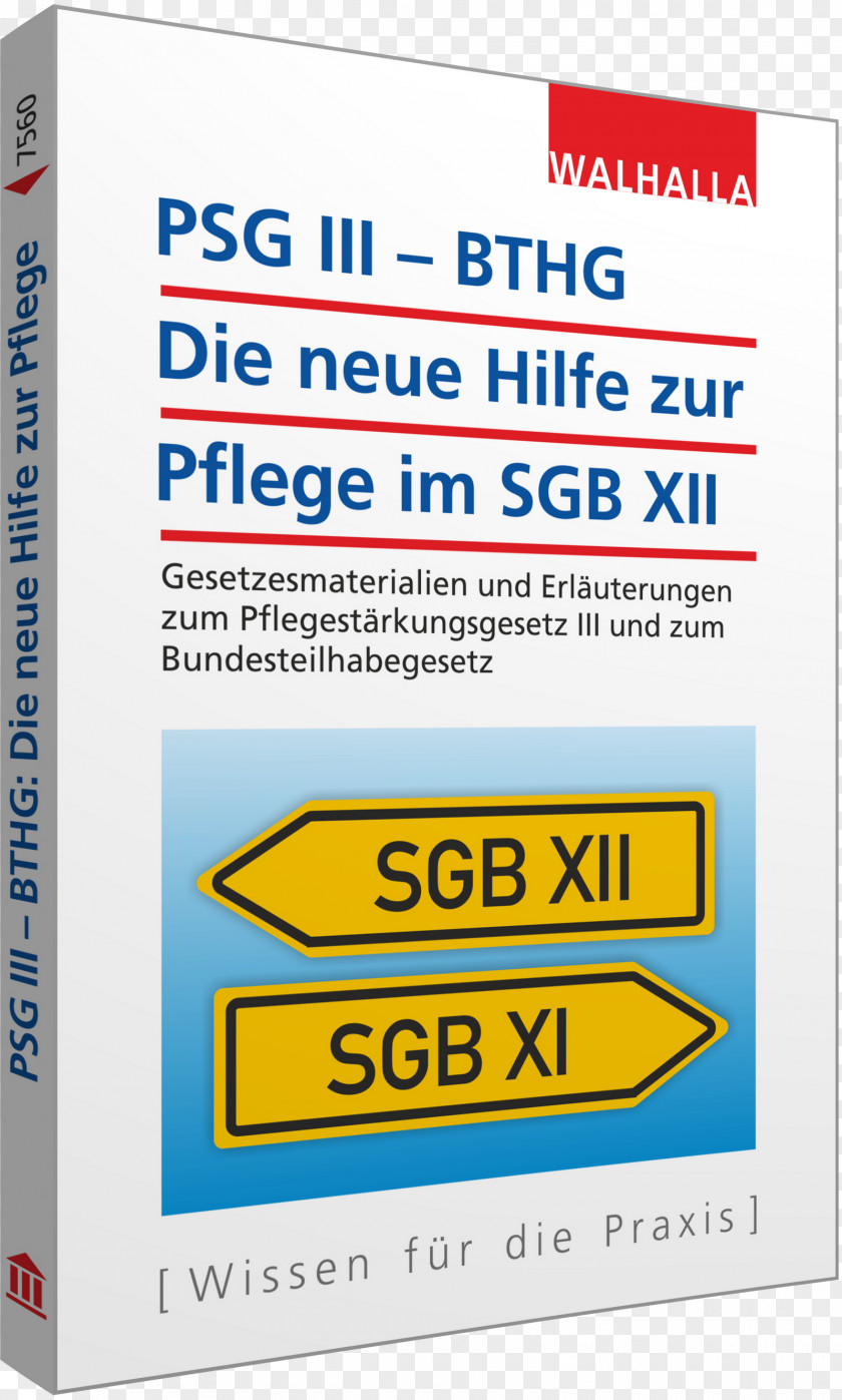 Psg PSG III – BTHG: Die Neue Hilfe Zur Pflege Im SGB XII: Gesetzesmaterialien Und Erläuterungen Zum Pflegestärkungsgesetz Bundesteilhabegesetz Pflegestärkungsgesetze Sozialgesetzbuch PNG