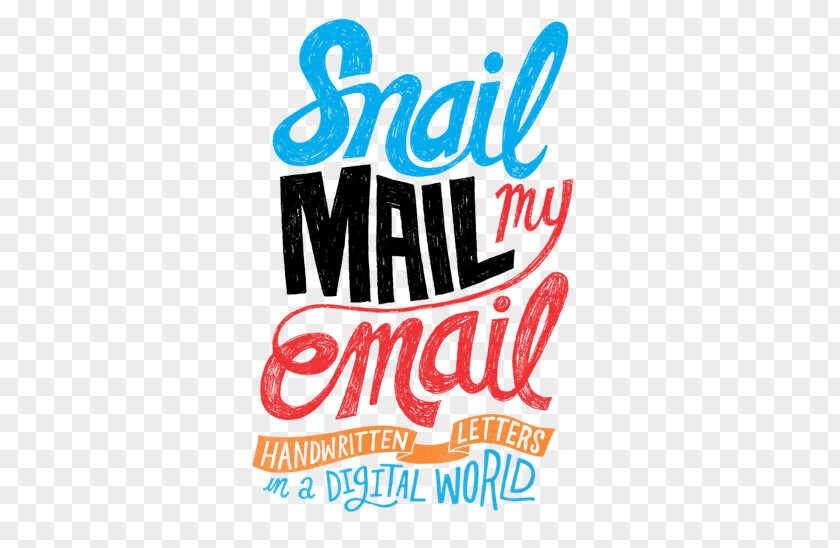 Snail Mail My Email: Handwritten Letters In A Digital World Paper Signed, Sealed, Delivered: Celebrating The Joys Of Letter Writing PNG