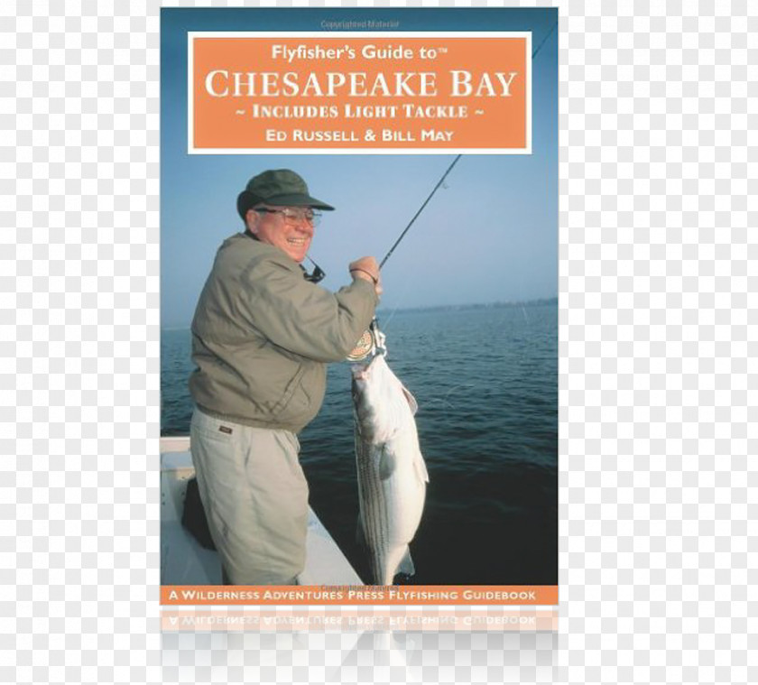Fishing Casting Flyfisher's Guide To Chesapeake Bay: Includes Light Tackle Fly Fisher's Delaware Bay PNG