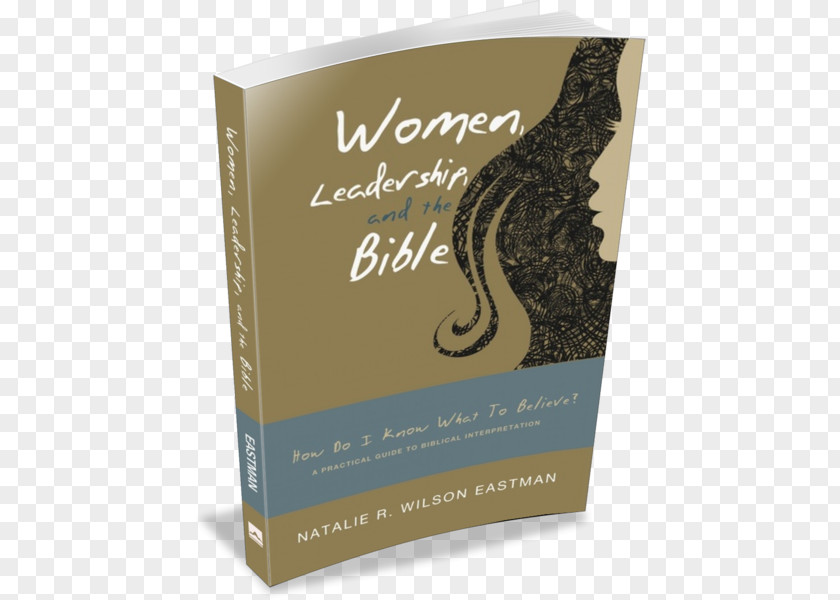 Standing Book Women, Leadership, And The Bible: How Do I Know What To Believe? A Practical Guide Biblical Interpretation Religious Text Bible Study PNG