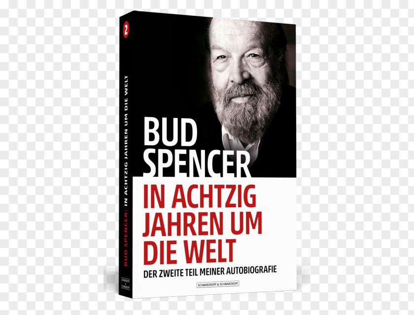 Was Ich Euch Noch Sagen Wollte ... Esse, Also Bin Altrimenti Mi Arrabbio: La Mia VitaBud Spencer In Eighty Years Around The World Bud PNG