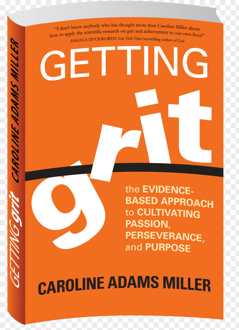 Book Getting Grit: The Evidence-Based Approach To Cultivating Passion, Perseverance, And Purpose A Novel Amazon.com PNG