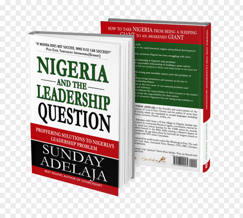 Book Nigeria And The Leadership Question: Proffering Solutions To Nigeria's Problem Brand Sunday Adelaja PNG
