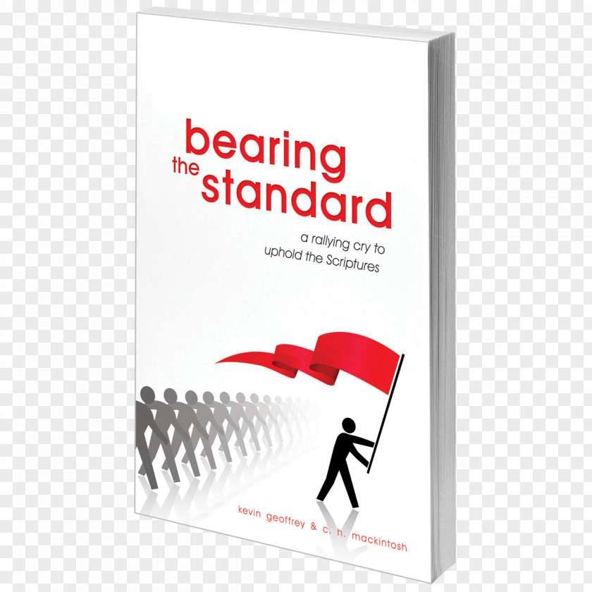 Bearing The Standard: A Rallying Cry To Uphold Scriptures Brand Kevin Geoffrey Font PNG