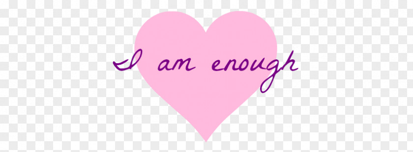 I Am Enough Logo Love Valentine's Day Desktop Wallpaper Font PNG
